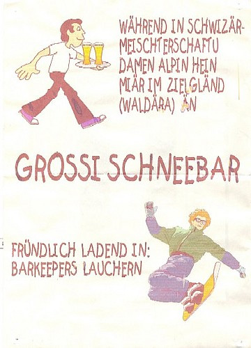 Kleinplakat, das für eine Schneebar anlässlich der Alpinen Schweizermeisterschaften der Damen 1994 auf der Laucheranlap wirbt. Plakat in A4 Format, auf Heimcomputer gestaltet und ausgedruckt, Text in lokalem Dialekt. Das Plakat stammt von einem Anschlagbrett in Kippel, 1994.
