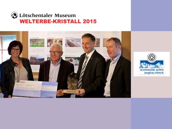 Das Lötschentaler Museum erhält den Welterbe-Kristall 2015