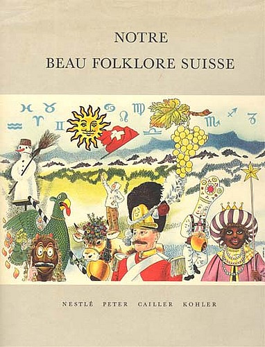Album "Notre beau folklore suisse" mit Sammelbildchen zum Einkleben, herausgegeben 1954 von der Schokoladenfirma Nestlé Peter Caillere Kohler.
