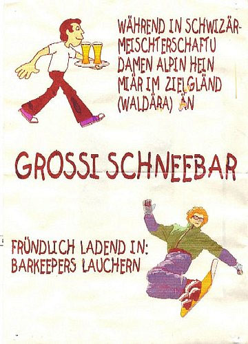 Kleinplakat, das für eine Schneebar anlässlich der Alpinen Schweizermeisterschaften der Damen 1994 auf der Laucheranlap wirbt. Plakat in A4 Format, auf Heimcomputer gestaltet und ausgedruckt, Text in lokalem Dialekt. Das Plakat stammt von einem Anschlagbrett in Kippel, 1994.